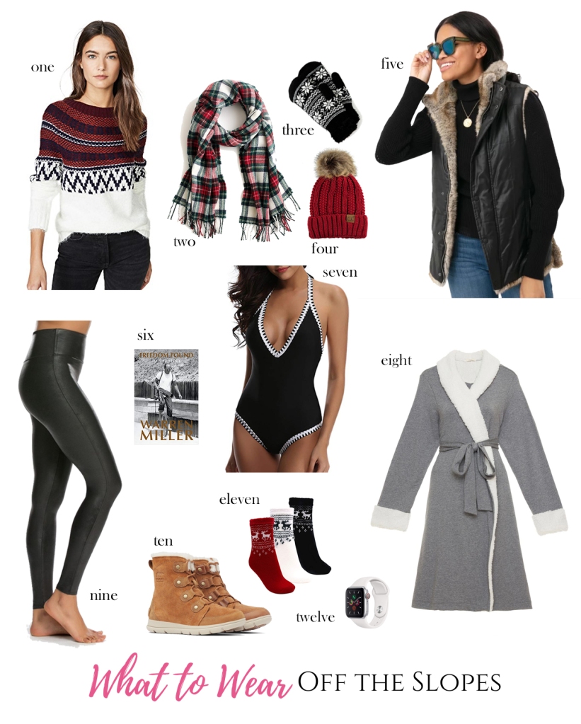 what to wear off the slopes - ski trip packing list